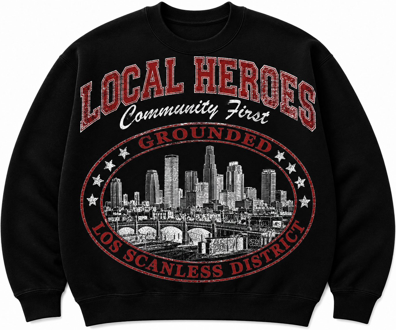A black crewneck sweatshirt featuring a distressed red and white graphic print on the front with the text 'LOCAL HEROES', 'Community First', 'GROUNDED', and 'LOS SCANLESS DISTRICT' surrounding a city skyline illustration.